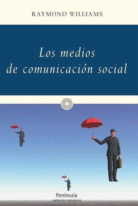LOS MEDIOS DE COMUNICACIÓN SOCIAL | 9788499422749 | RAYMOND WILLIAMS | Llibres Parcir | Librería Parcir | Librería online de Manresa | Comprar libros en catalán y castellano online