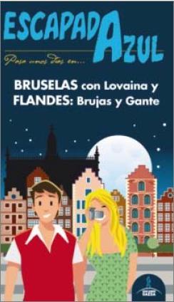 BRUSELAS Y FLANDES ESCAPADA AZUL | 9788416137985 | LEDRADO VILLAFUERTES, PALOMA | Llibres Parcir | Librería Parcir | Librería online de Manresa | Comprar libros en catalán y castellano online