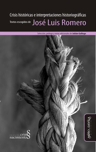 CRISIS HISTÓRICAS E INTERPRETACIONES HISTORIOGRÁFICAS. TEXTOS ESCOGIDOS DE JOSÉ LUIS ROMERO | PODI139432 | ROMERO  JOSÉ LUIS | Llibres Parcir | Librería Parcir | Librería online de Manresa | Comprar libros en catalán y castellano online