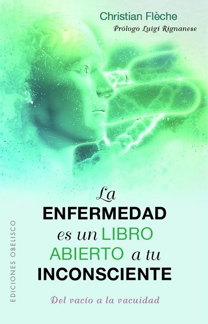 LA ENFERMEDAD ES UN LIBRO ABIERTO A TU INCONSCIENTE | 9788491118374 | FLÈCHE, CHRISTIAN | Llibres Parcir | Llibreria Parcir | Llibreria online de Manresa | Comprar llibres en català i castellà online