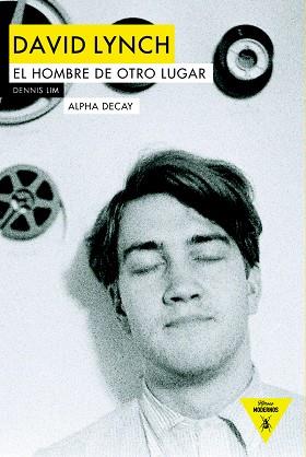 DAVID LYNCH EL HOMBRE DE OTRO LUGAR | 9788494644221 | DENNIS LIM | Llibres Parcir | Librería Parcir | Librería online de Manresa | Comprar libros en catalán y castellano online