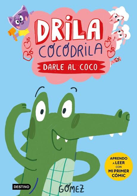 DRILA COCODRILA 1. DARLE AL COCO | 9788408275367 | GÓMEZ | Llibres Parcir | Librería Parcir | Librería online de Manresa | Comprar libros en catalán y castellano online