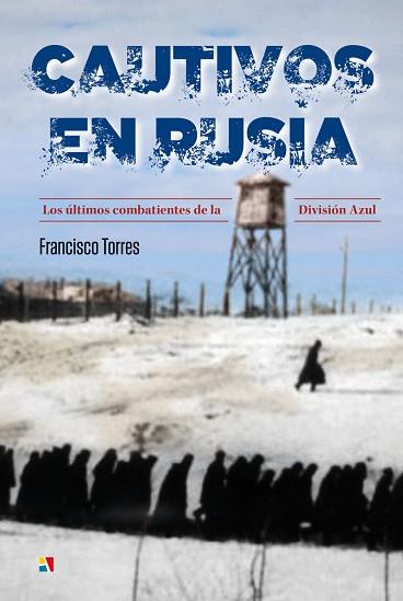 CAUTIVOS EN RUSIA | 9788497391757 | TORRES,FRANCISCO | Llibres Parcir | Librería Parcir | Librería online de Manresa | Comprar libros en catalán y castellano online