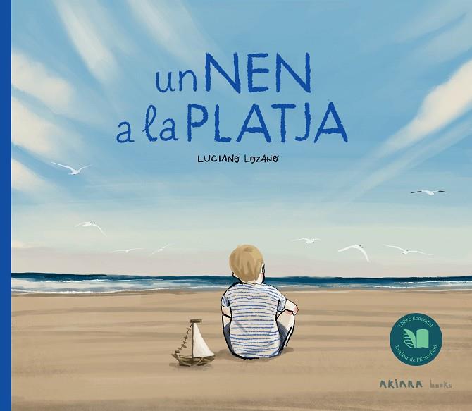 UN NEN A LA PLATJA | 9788418972409 | LOZANO, LUCIANO | Llibres Parcir | Librería Parcir | Librería online de Manresa | Comprar libros en catalán y castellano online