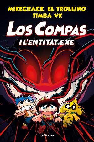 LOS COMPAS I L'ENTITAT.EXE | 9788413891064 | MIKECRACK, EL TROLLINO Y TIMBA VK | Llibres Parcir | Llibreria Parcir | Llibreria online de Manresa | Comprar llibres en català i castellà online