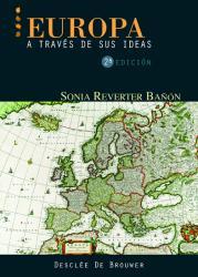 EUROPA A TRAVES DE SUS IDEAS | 9788433020352 | SONIA REVERTER | Llibres Parcir | Llibreria Parcir | Llibreria online de Manresa | Comprar llibres en català i castellà online