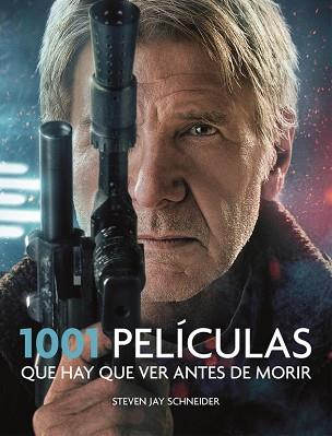 1001 PELÍCULAS QUE HAY QUE VER ANTES DE MORIR | 9788416449231 | SCHNEIDER, STEVEN JAY | Llibres Parcir | Librería Parcir | Librería online de Manresa | Comprar libros en catalán y castellano online