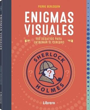 SHERLOCK HOLMES ENIGMAS VISUALES | 9789463598491 | BERLOQUIN, PIERRE | Llibres Parcir | Librería Parcir | Librería online de Manresa | Comprar libros en catalán y castellano online