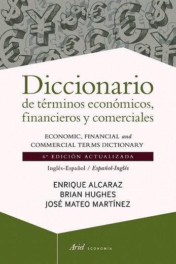 Diccionario de términos económicos, financieros y comerciales | 9788434404977 | Enrique Alcaraz/Brian Hughes/José Mateo Martínez | Llibres Parcir | Librería Parcir | Librería online de Manresa | Comprar libros en catalán y castellano online