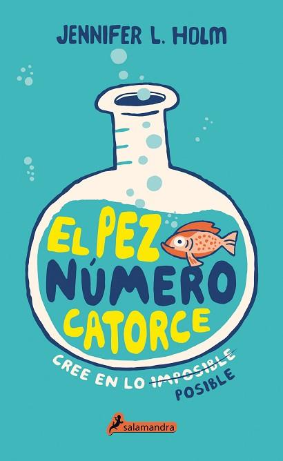 EL PEZ DE COLORES NÚMERO 14 | 9788498388145 | HOLM, JENNIFER L. | Llibres Parcir | Llibreria Parcir | Llibreria online de Manresa | Comprar llibres en català i castellà online