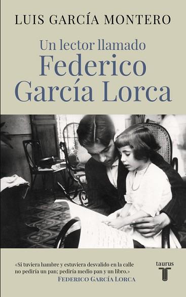 UN LECTOR LLAMADO FEDERICO GARCÍA LORCA | 9788430617814 | GARCIA MONTERO, LUIS | Llibres Parcir | Librería Parcir | Librería online de Manresa | Comprar libros en catalán y castellano online