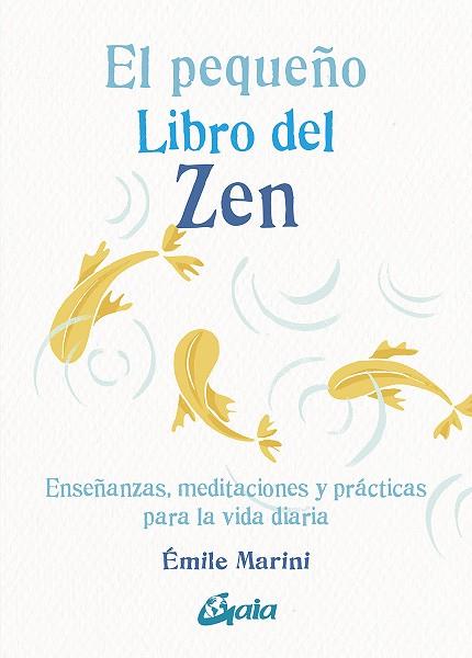 EL PEQUEÑO LIBRO DEL ZEN | 9788484459453 | MARINI, EMILE | Llibres Parcir | Librería Parcir | Librería online de Manresa | Comprar libros en catalán y castellano online