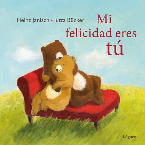 MI FELICIDAD ERES TÚ | 9788494565328 | JANISCH, HEINZ | Llibres Parcir | Librería Parcir | Librería online de Manresa | Comprar libros en catalán y castellano online