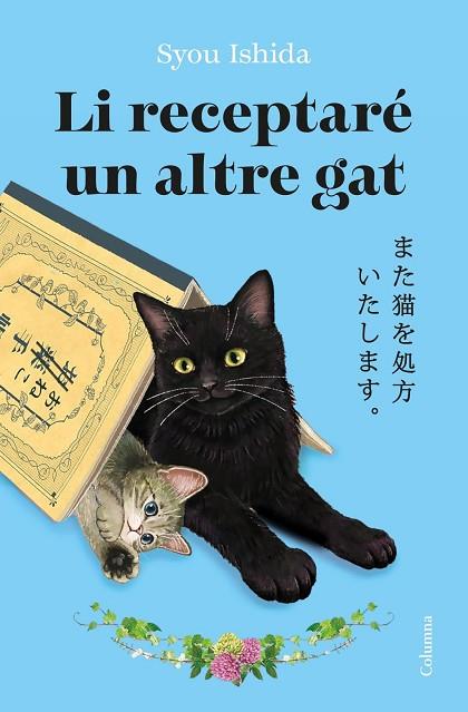 LI RECEPTARÉ UN ALTRE GAT | 9788466434973 | ISHIDA, SYOU | Llibres Parcir | Llibreria Parcir | Llibreria online de Manresa | Comprar llibres en català i castellà online