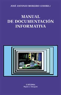 MANUAL DOCUMENTACION INFORMATIVA | 9788437617985 | MOREIRO JOSE ANTONIO | Llibres Parcir | Librería Parcir | Librería online de Manresa | Comprar libros en catalán y castellano online