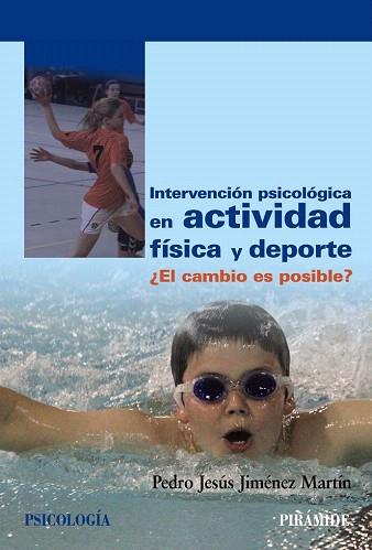 INTERVENCIÓN PSICOLÓGICA EN ACTIVIDAD FÍSICA Y DEPORTE | 9788436831252 | JIMÉNEZ MARTÍN, PEDRO JESÚS | Llibres Parcir | Librería Parcir | Librería online de Manresa | Comprar libros en catalán y castellano online