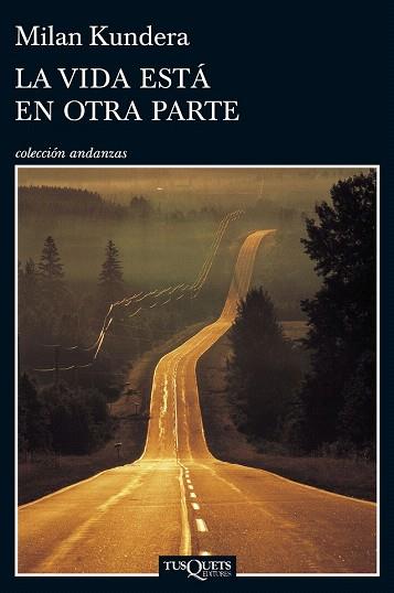 LA VIDA ESTÁ EN OTRA PARTE | 9788483838952 | KUNDERA, MILAN | Llibres Parcir | Llibreria Parcir | Llibreria online de Manresa | Comprar llibres en català i castellà online