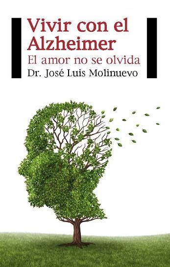 VIVIR CON EL ALZHEIMER | 9788415577492 | MOLINUEVO GUIX, DR. JOSÉ LUIS | Llibres Parcir | Librería Parcir | Librería online de Manresa | Comprar libros en catalán y castellano online