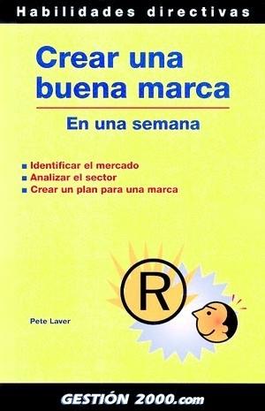 CREAR UNA BUENA MARCA | 9788496426023 | LAVER | Llibres Parcir | Llibreria Parcir | Llibreria online de Manresa | Comprar llibres en català i castellà online