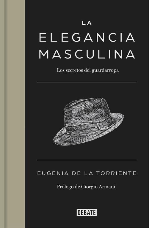 LA ELEGANCIA MASCULINA | 9788499924731 | DE LA TORRIENTE,EUGENIA | Llibres Parcir | Librería Parcir | Librería online de Manresa | Comprar libros en catalán y castellano online