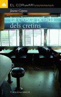 LA CLOSCA PELADA DELS CRETINS | 9788424682613 | COPONS | Llibres Parcir | Librería Parcir | Librería online de Manresa | Comprar libros en catalán y castellano online