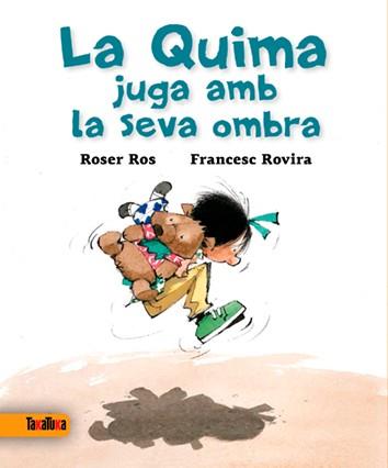 LA QUIMA JUGA AMB LA SEVA OMBRA | 9788416003327 | ROSER ROS | Llibres Parcir | Llibreria Parcir | Llibreria online de Manresa | Comprar llibres en català i castellà online