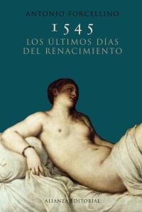 1545 LOS ULTIMOS DIAS DEL RENACIMIENTO | 9788420652658 | ANTONIO FORCELLINO | Llibres Parcir | Llibreria Parcir | Llibreria online de Manresa | Comprar llibres en català i castellà online