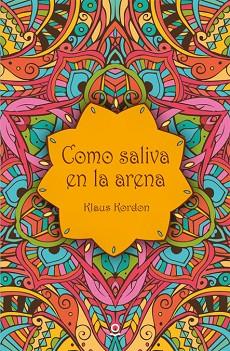 COMO SALIVA EN LA ARENA | 9788491221890 | KORDON, KLAUS | Llibres Parcir | Llibreria Parcir | Llibreria online de Manresa | Comprar llibres en català i castellà online