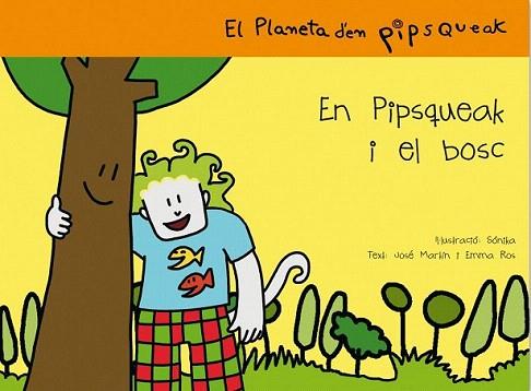 EN PIPSQUEAKI EL BOSC el planeta de p 1 | 9788495731531 | JOSE MARTIN I EMMA ROS | Llibres Parcir | Librería Parcir | Librería online de Manresa | Comprar libros en catalán y castellano online