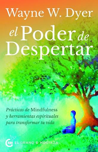 EL PODER DE DESPERTAR | 9788412312409 | DYER, WAYNE WALTER | Llibres Parcir | Librería Parcir | Librería online de Manresa | Comprar libros en catalán y castellano online