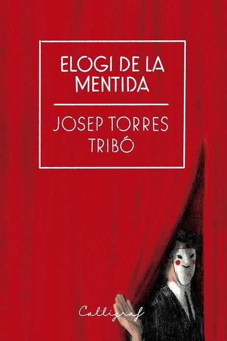 ELOGI DE LA MENTIDA | 9788412459272 | TORRES TRIBÓ, JOSEP | Llibres Parcir | Llibreria Parcir | Llibreria online de Manresa | Comprar llibres en català i castellà online