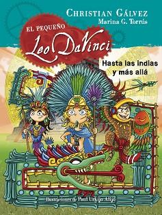 HASTA LAS INDIAS Y MÁS ALLÁ (EL PEQUEÑO LEO DA VINCI 9) | 9788420483474 | GALVEZ, CHRISTIAN | Llibres Parcir | Llibreria Parcir | Llibreria online de Manresa | Comprar llibres en català i castellà online
