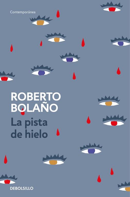 LA PISTA DE HIELO | 9788466337137 | BOLAÑO, ROBERTO | Llibres Parcir | Librería Parcir | Librería online de Manresa | Comprar libros en catalán y castellano online
