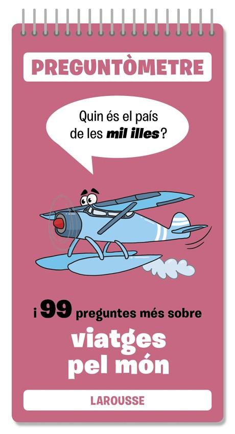 PREGUNTÒMETRE VIATGES PEL MÓN | 9791387520427 | LAROUSSE EDITORIAL | Llibres Parcir | Librería Parcir | Librería online de Manresa | Comprar libros en catalán y castellano online