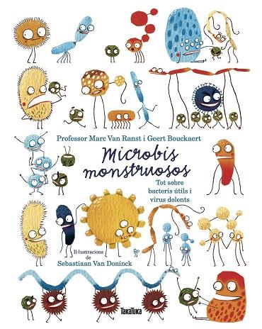 MICROBIOS MONSTRUOSOS. SOBRE BACTERIAS ÚTILES Y VIRUS DAÑINOS | 9788417383749 | VAN RANST, MARC / BOUCKAERT, GEERT | Llibres Parcir | Llibreria Parcir | Llibreria online de Manresa | Comprar llibres en català i castellà online