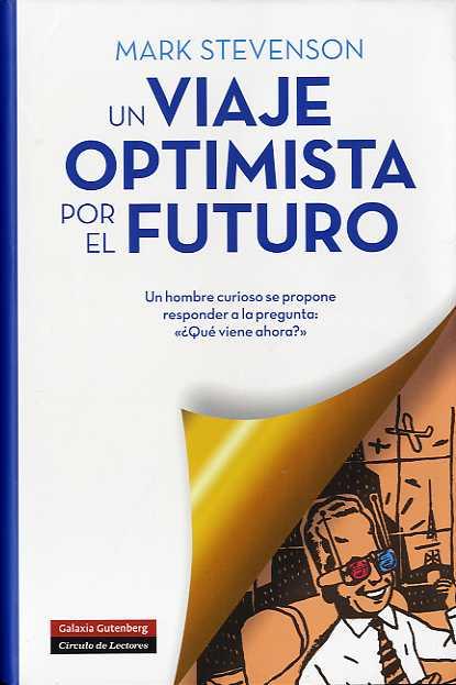 VIAJE OPTIMISTA FUTURO | 9788481099409 | STEVENSON MARK | Llibres Parcir | Librería Parcir | Librería online de Manresa | Comprar libros en catalán y castellano online