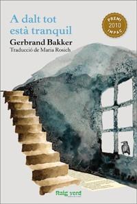A dalt tot està tranquil | 9788415539032 | Bakker, Gerbrand | Llibres Parcir | Llibreria Parcir | Llibreria online de Manresa | Comprar llibres en català i castellà online