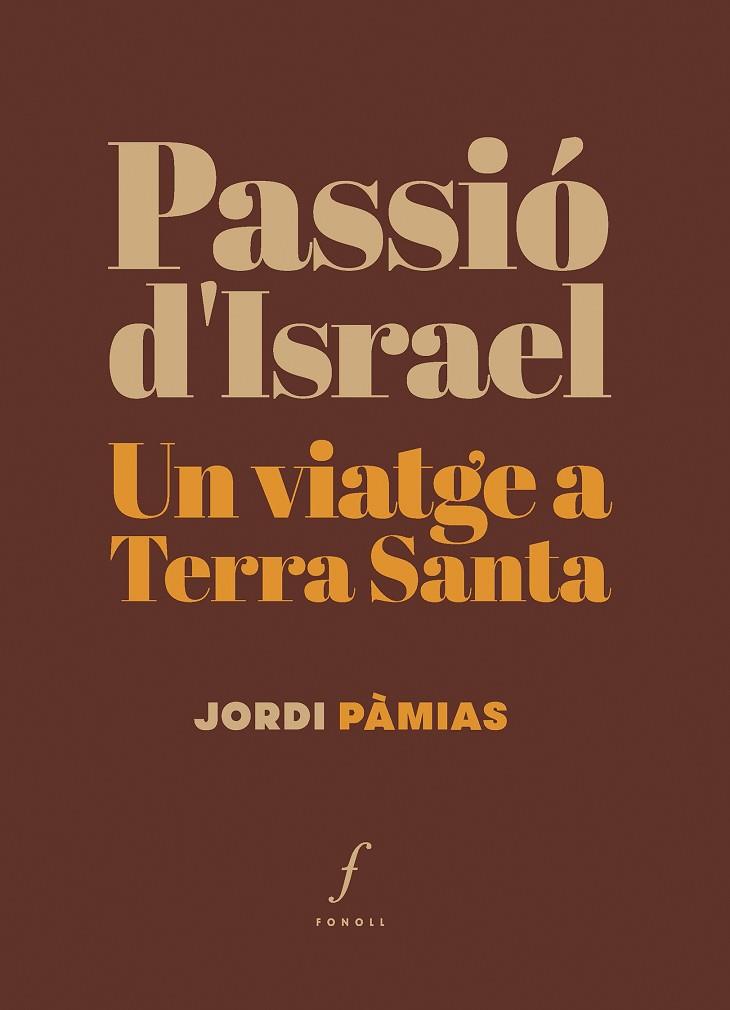PASSIÓ D’ISRAEL | 9788410220355 | PÀMIAS, JORDI | Llibres Parcir | Llibreria Parcir | Llibreria online de Manresa | Comprar llibres en català i castellà online