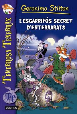 TENEBROSA TENEBRAX 8. L'ESGARRIFÓS SECRET D'ENTERRARATS | 9788490577035 | GERONIMO STILTON | Llibres Parcir | Llibreria Parcir | Llibreria online de Manresa | Comprar llibres en català i castellà online
