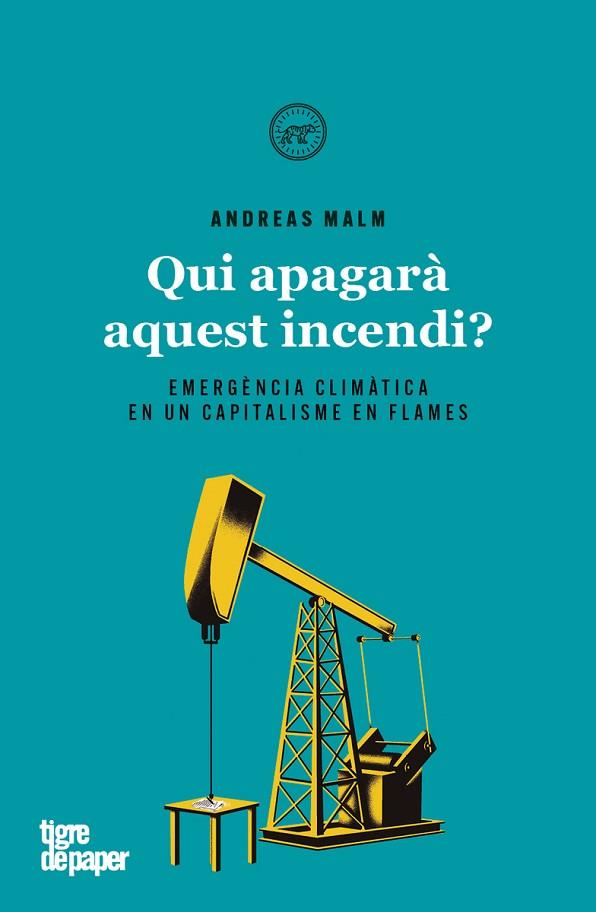 QUI APAGARA AQUEST INCENDI - CAT | 9788416855858 | MALM ANDREAS | Llibres Parcir | Llibreria Parcir | Llibreria online de Manresa | Comprar llibres en català i castellà online