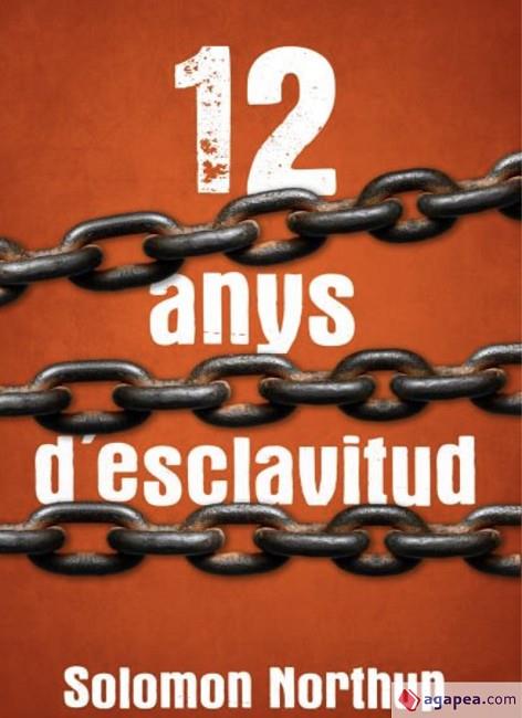 12 ANYS D'ESCALVITUD | 9788412017014 | NORTHUP, SOLOMON | Llibres Parcir | Librería Parcir | Librería online de Manresa | Comprar libros en catalán y castellano online