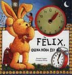FELIX QUINA HORA ES | 9788486673895 | LANGEN  DROOP | Llibres Parcir | Librería Parcir | Librería online de Manresa | Comprar libros en catalán y castellano online