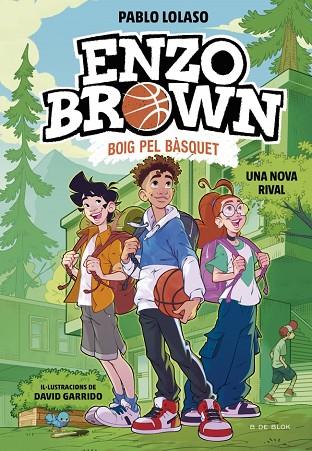 ENZO BROWN: BOIG PEL BÀSQUET 4 - UNA NOVA RIVAL | 9791387695637 | LOLASO, PABLO | Llibres Parcir | Llibreria Parcir | Llibreria online de Manresa | Comprar llibres en català i castellà online