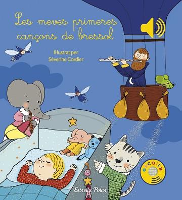LES MEVES PRIMERES CANÇONS DE BRESSOL | 9788491370284 | SEVERINE CORDIER | Llibres Parcir | Llibreria Parcir | Llibreria online de Manresa | Comprar llibres en català i castellà online