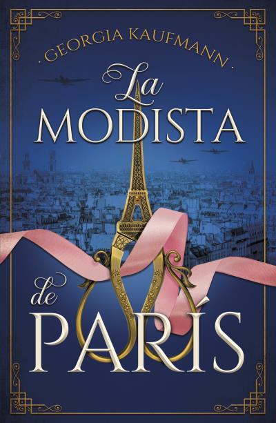 LA MODISTA DE PARÍS | 9788416517848 | KAUFMANN, GEORGIA LOUISE | Llibres Parcir | Librería Parcir | Librería online de Manresa | Comprar libros en catalán y castellano online
