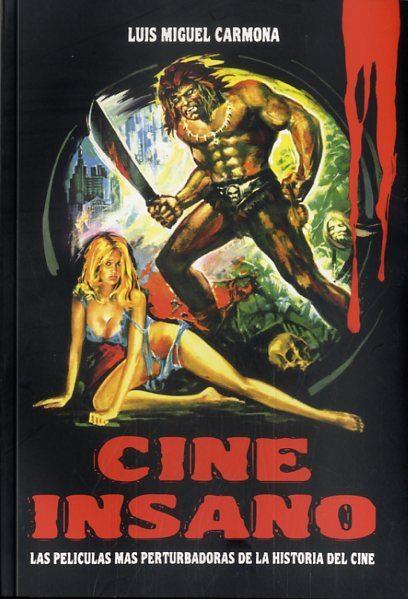 CINE INSANO | 9788494500213 | CARMONA BARGULLIA, LUIS MIGUEL | Llibres Parcir | Llibreria Parcir | Llibreria online de Manresa | Comprar llibres en català i castellà online