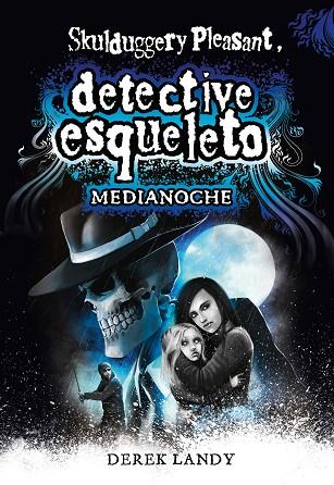 DETECTIVE ESQUELETO: MEDIANOCHE | 9788491825470 | LANDY, DEREK | Llibres Parcir | Librería Parcir | Librería online de Manresa | Comprar libros en catalán y castellano online