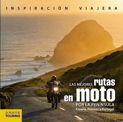 LAS MEJORES RUTAS EN MOTO POR LA PENÍNSULA. ESPAÑA, PIRINEOS Y PORTUGAL | 9788499357232 | PARDO BLANCO, PEDRO | Llibres Parcir | Librería Parcir | Librería online de Manresa | Comprar libros en catalán y castellano online