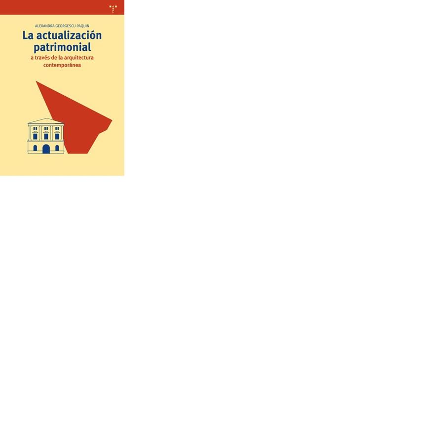 LA ACTUALIZACIÓN PATRIMONIAL A TRAVÉS DE LA ARQUITECTURA CONTEMPORÁNEA | 9788497048774 | GEORGESCU PAQUIN, ALEXANDRA | Llibres Parcir | Llibreria Parcir | Llibreria online de Manresa | Comprar llibres en català i castellà online