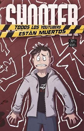 SHOOTER. TODOS LOS YOUTUBERS ESTÁN MUERTOS | 9788408223115 | SHOOTER | Llibres Parcir | Llibreria Parcir | Llibreria online de Manresa | Comprar llibres en català i castellà online